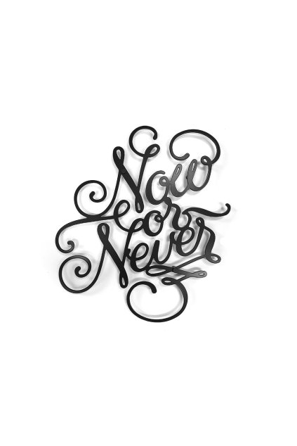 now or never dekoracia